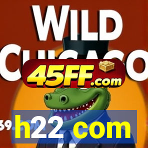 h22 com